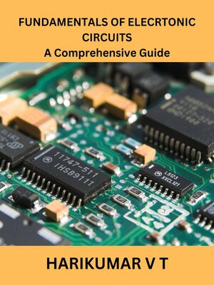 cover image of FUNDAMENTALS OF ELECRTONIC CIRCUITS a Comprehensive Guide